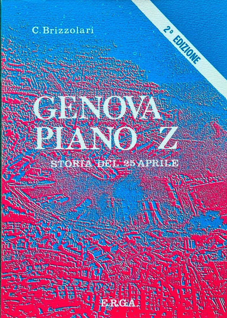 Genova piano Z - Storia del 25 aprile