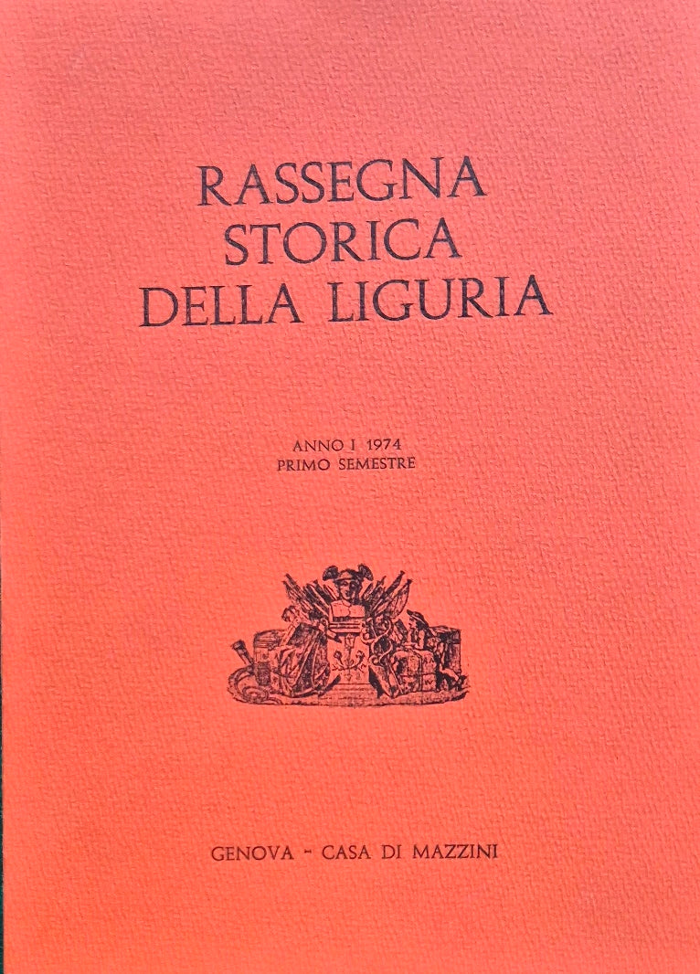 Rassegna storica della Liguria - Anno I 1974 - Primo semestre
