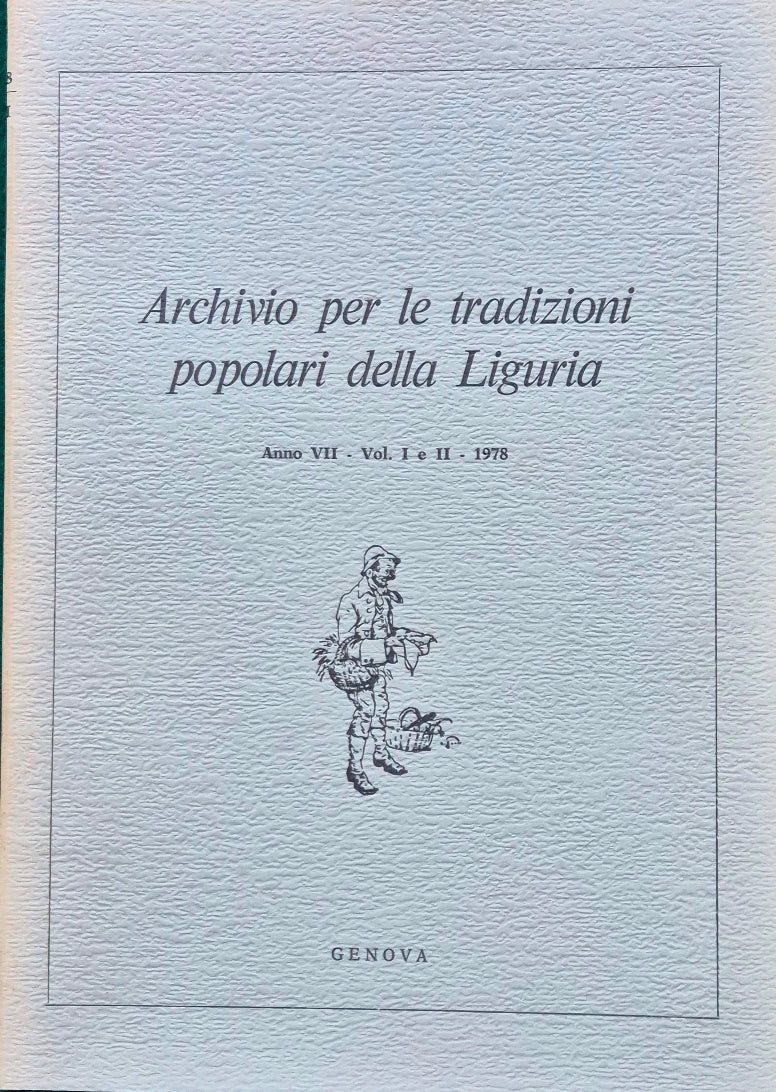 Archivio per le tradizioni popolari della Liguria - Anno VII, Vol. 1 e 2 - 1978