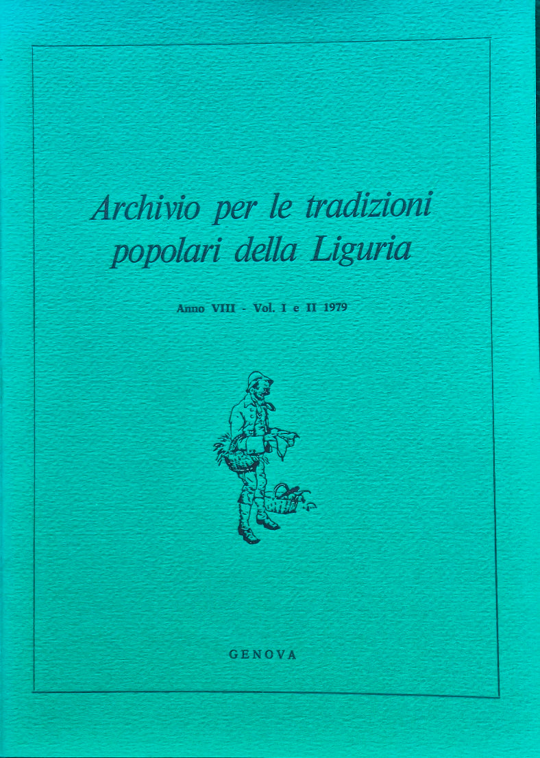 Archivio per le tradizioni popolari della Liguria - Anno VII, Vol. 1 e 2 - 1979