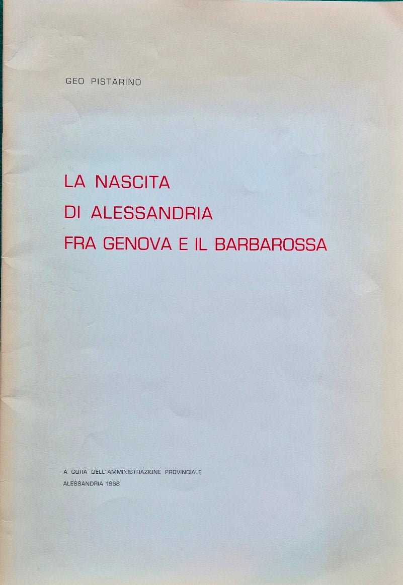 La nascita di Alessandria fra Genova e il Barbarossa