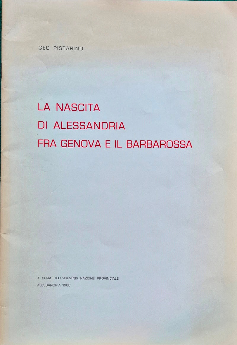 La nascita di Alessandria fra Genova e il Barbarossa