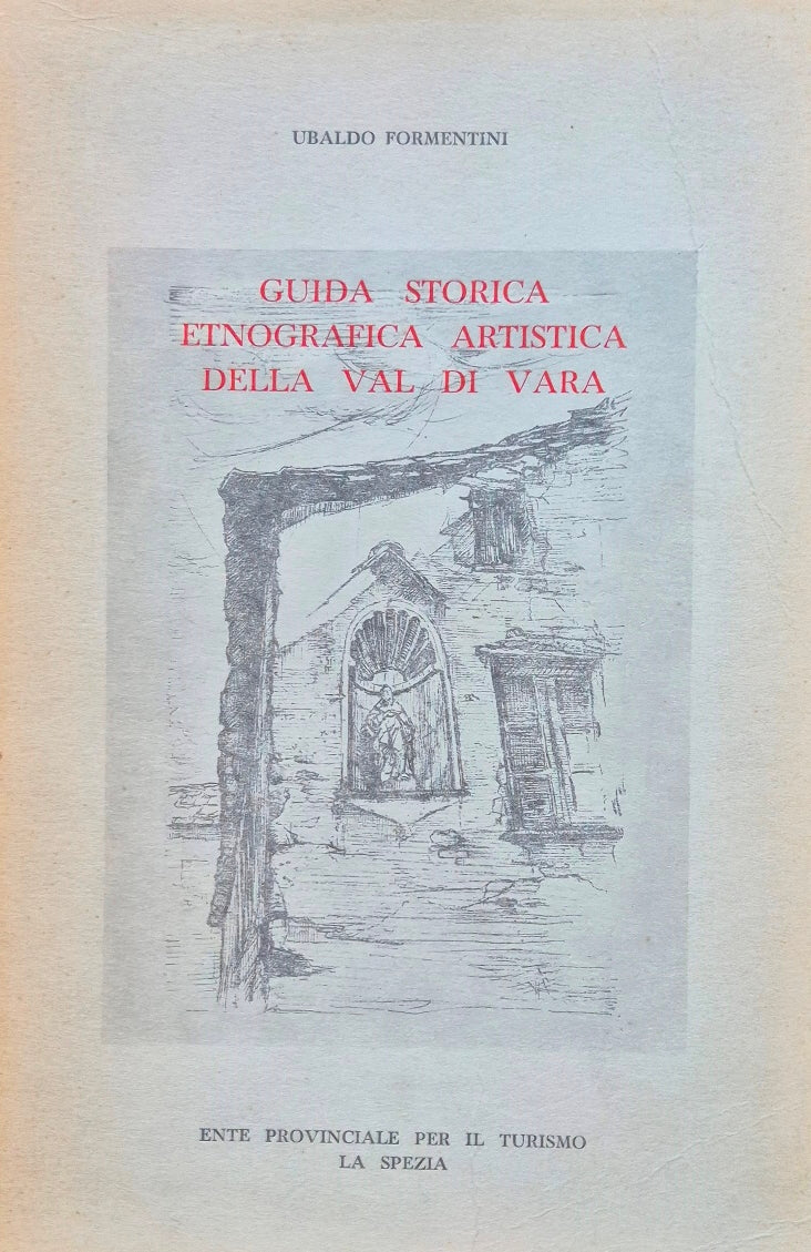 Guida storica etnografica artistica della Val di Vara