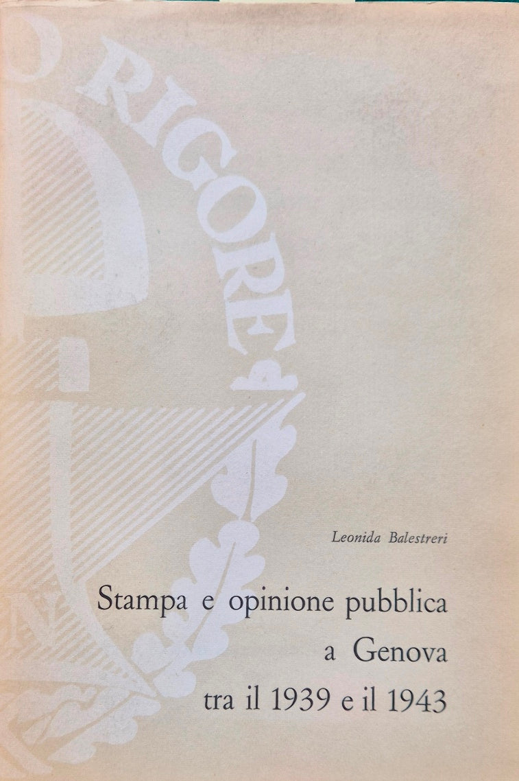 Stampa e opinione pubblica a Genova tra il 1939 e il 1943