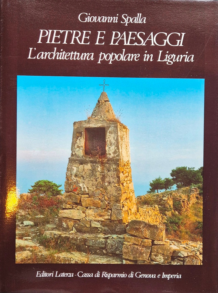 Pietre e paesaggi - L'architettura popolare in Liguria