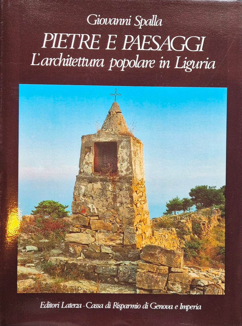 Pietre e paesaggi - L'architettura popolare in Liguria