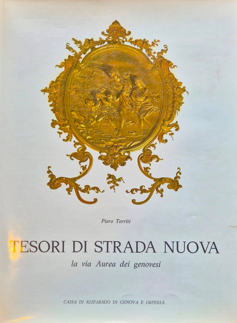 Tesori di Strada Nuova la Via Aurea dei genovesi
