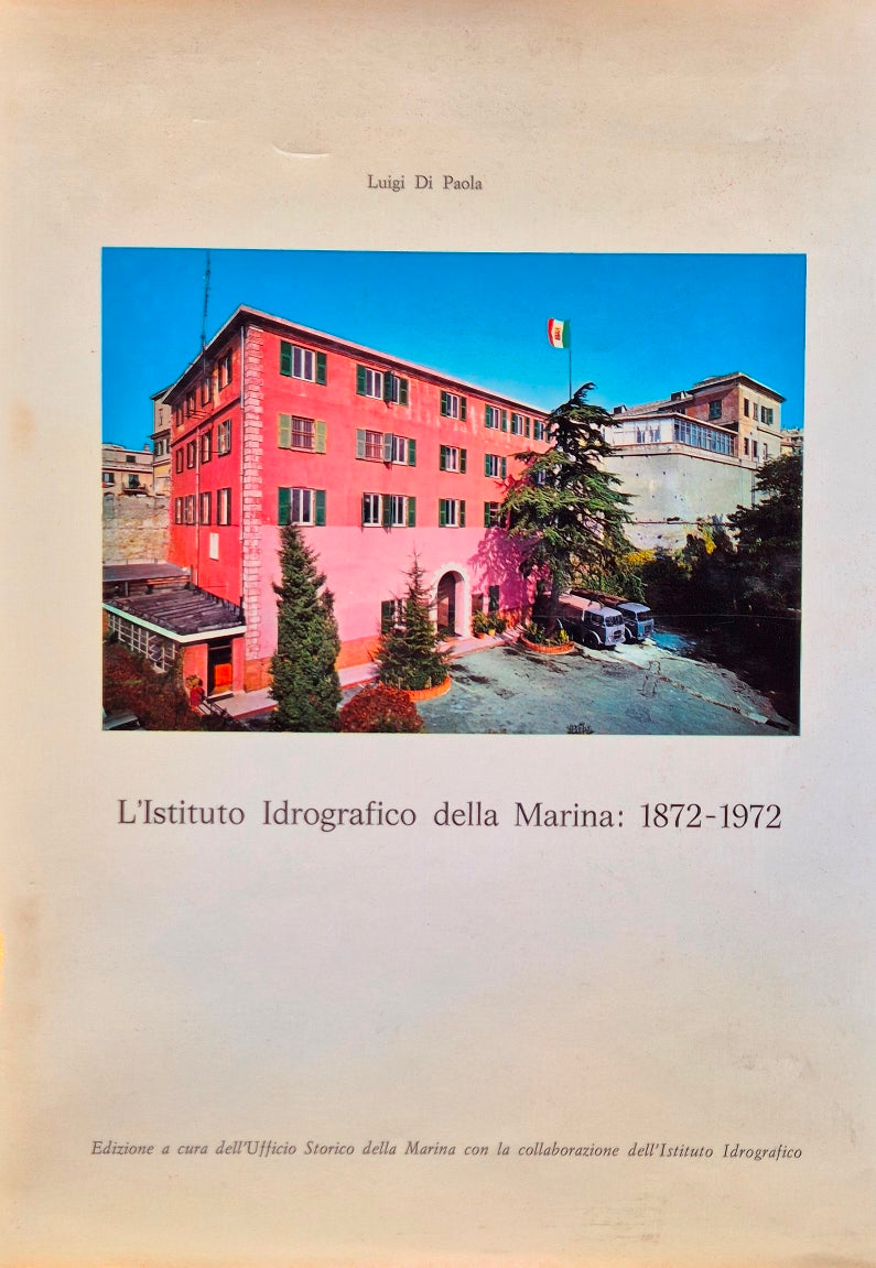 L'Istituto Idrografico della Marina: 1872-1972