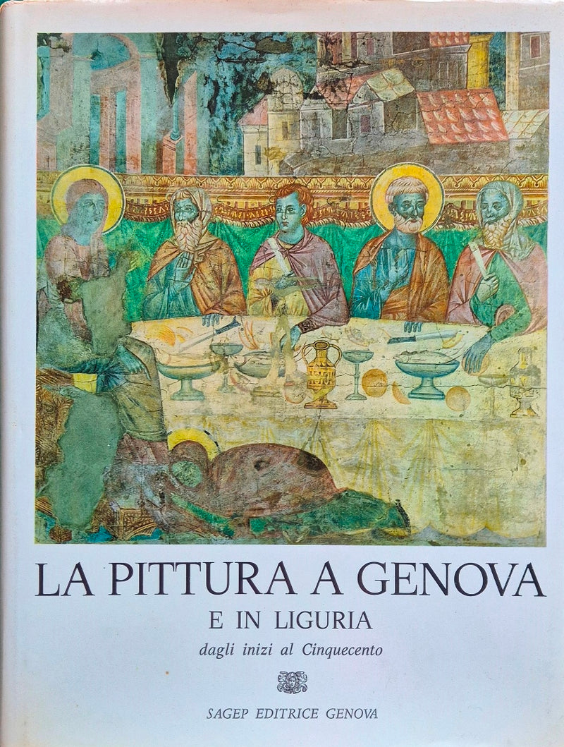 La pittura a Genova e in Liguria dagli inizi al Cinquecento