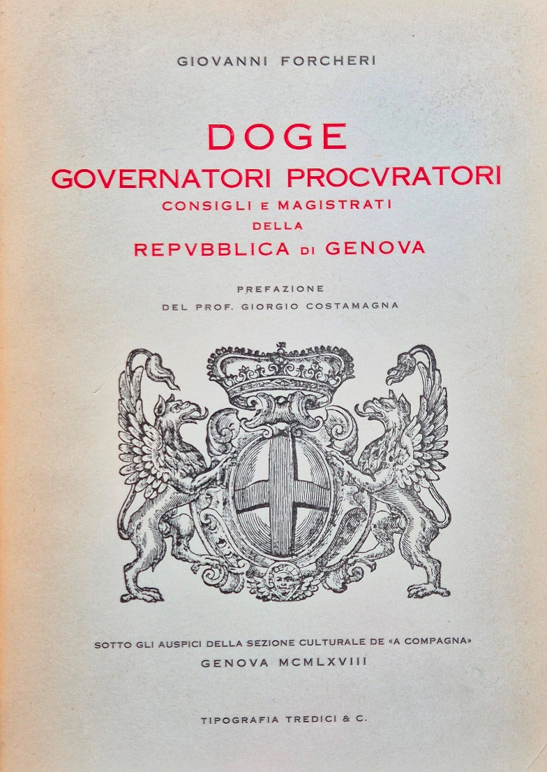 Doge governatori procuratori consigli e magistrati della Repubblica di Genova