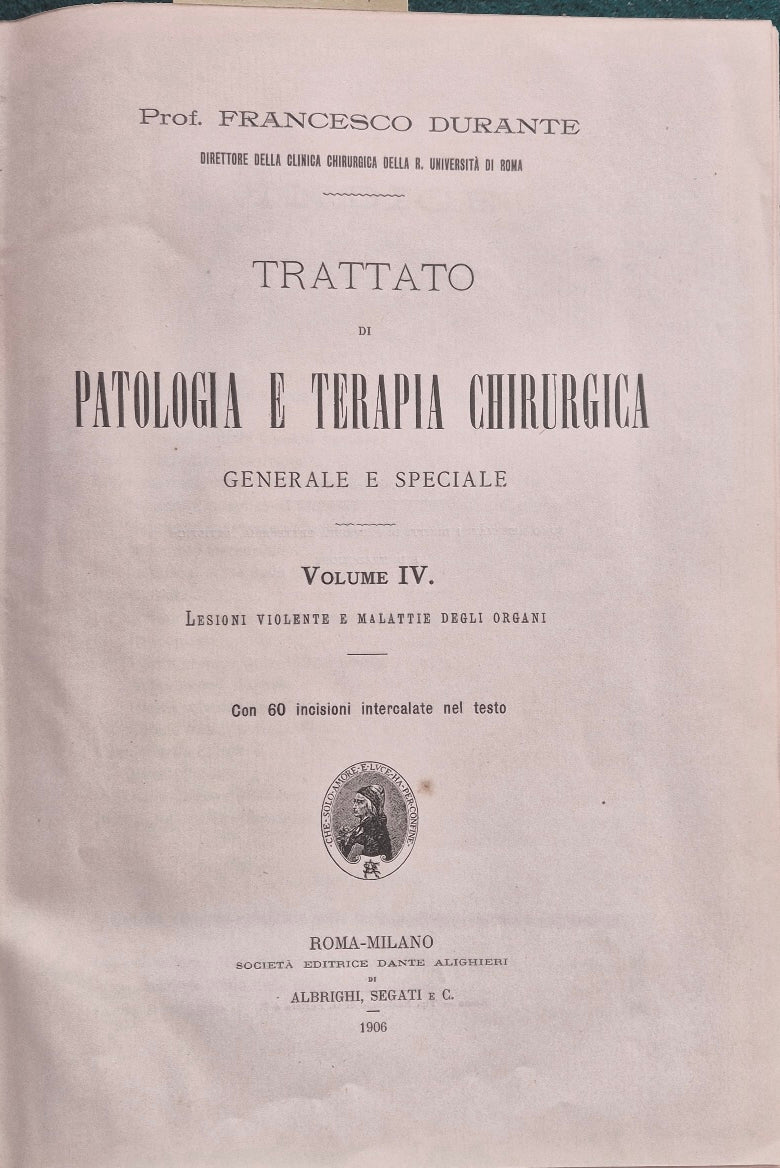 Trattato di patologia e terapia chirurgica generale e speciale - Vol. IV