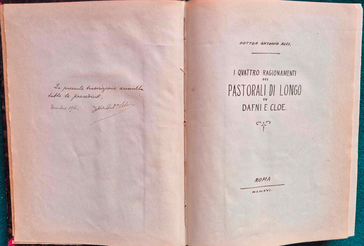 Manoscritto Autografo di Carlo Antonio Dotti (Pseud. Antonio Alci) - I Quattro Ragionamenti dei Pastorali di Longo su Dafni e Cloe