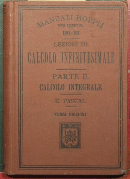 Infinitesimal calculus lessons - Part II: Integral calculus
