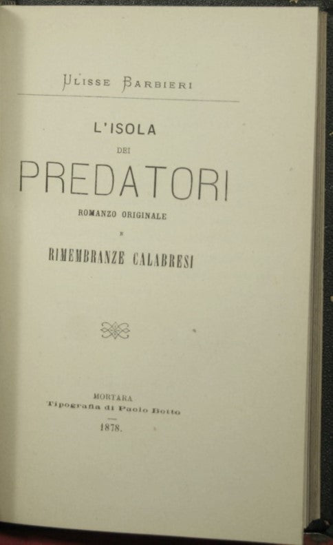 Below; The Island of Predators and Calabrian Remembrances
