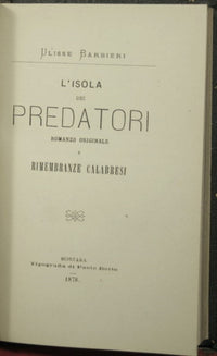 Below; The Island of Predators and Calabrian Remembrances