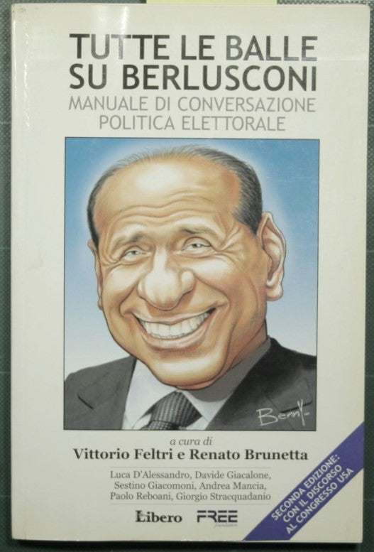 All the bullshit about Berlusconi - Manual of political electoral conversation