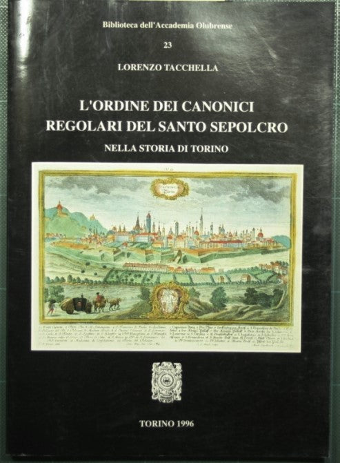The Order of Canons Regular of the Holy Sepulchre in the history of Turin