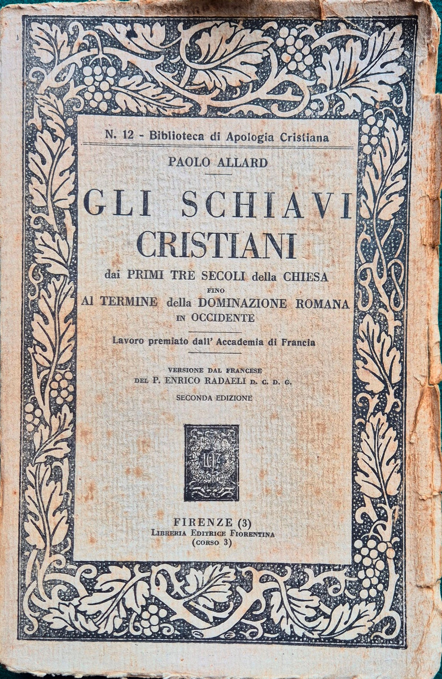 Gli schiavi cristiani dai primi tre secoli della Chiesa fino al termine della dominazione romana in Occidente