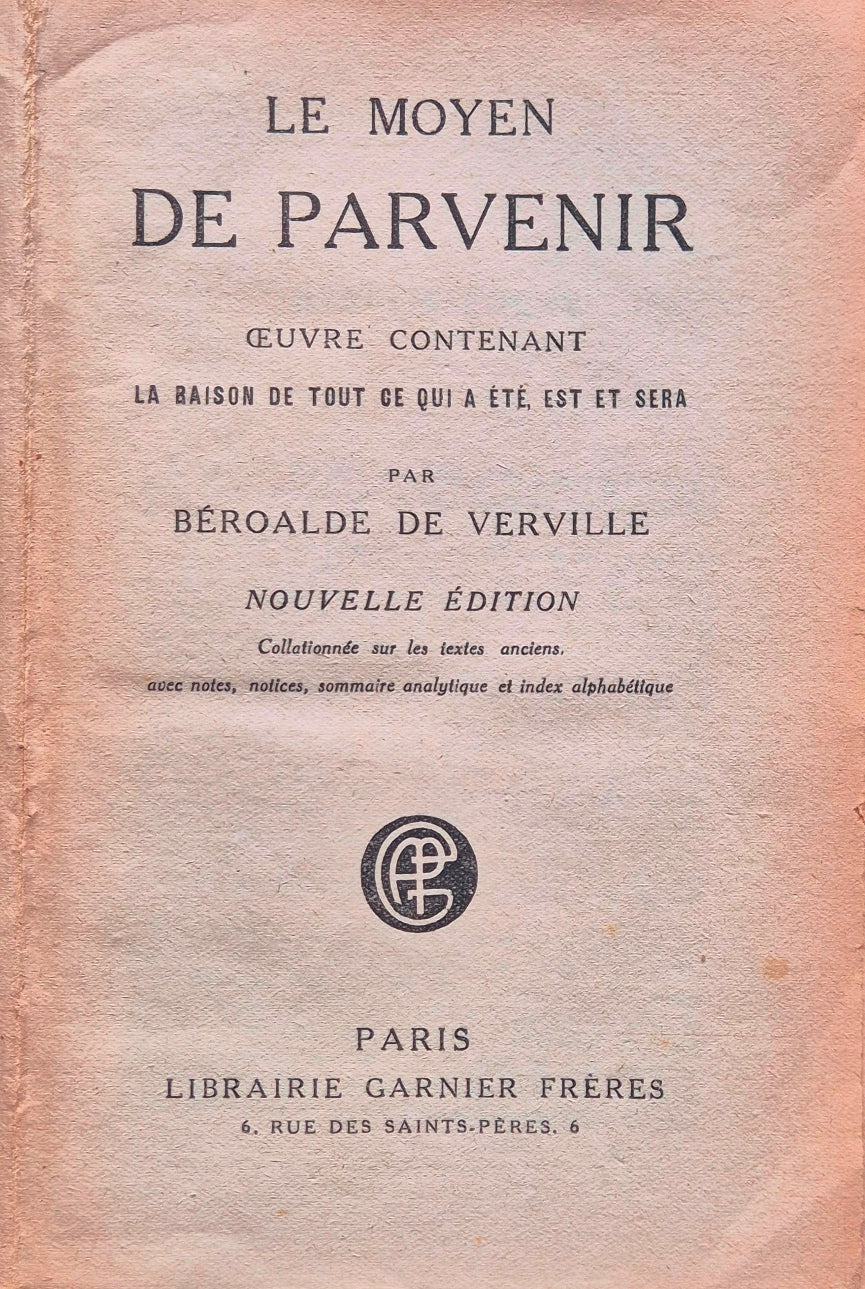 Le moyen de parvenir - Oeuvre contenant la baison de tout ce qui a ete, est et sera