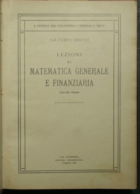 Lessons in general and financial mathematics - Vol. I - Academic Year 1926-27