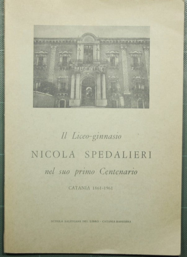 The Nicola Spedalieri High School in its first centenary