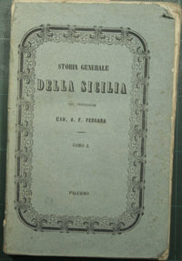 General history of Sicily by Professor Cav. AF Ferrara - Vols. I/III-V/VII