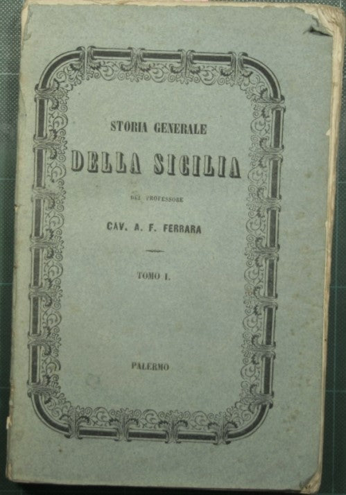 General history of Sicily by Professor Cav. AF Ferrara - Vols. I/III-V/VII