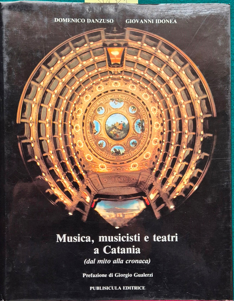 Musica, musicisti e teatri a Catania (dal mito alla cronaca)