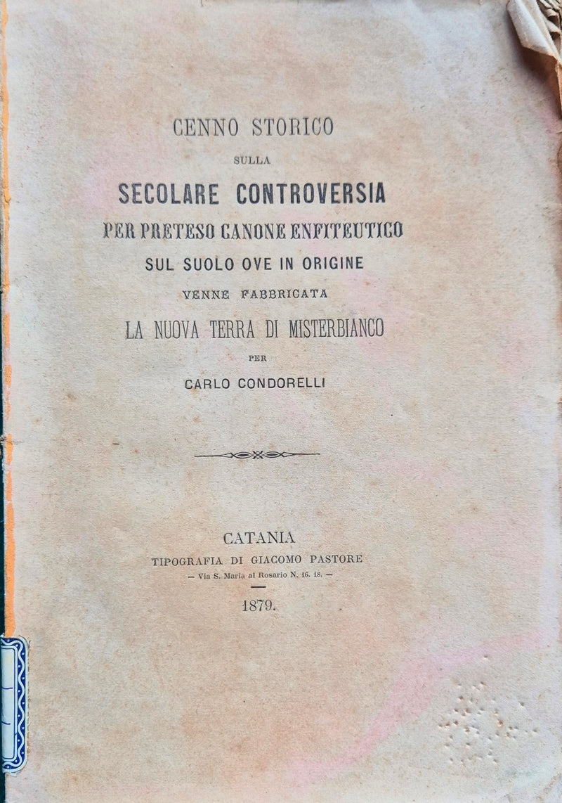 Cenno storico sulla secolare controversia per preteso canone enfiteutico sul suolo ove in origine venne fabbricata la nuova terra di Misterbianco
