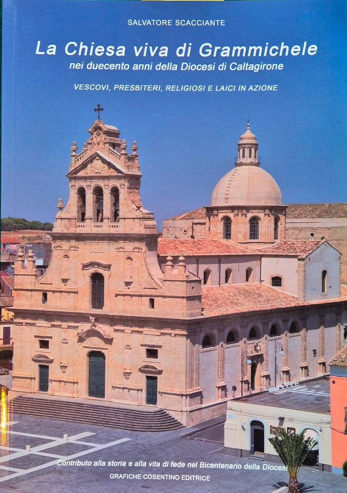 La Chiesa viva di Grammichele nei duecento anni della Diocesi di Caltagirone