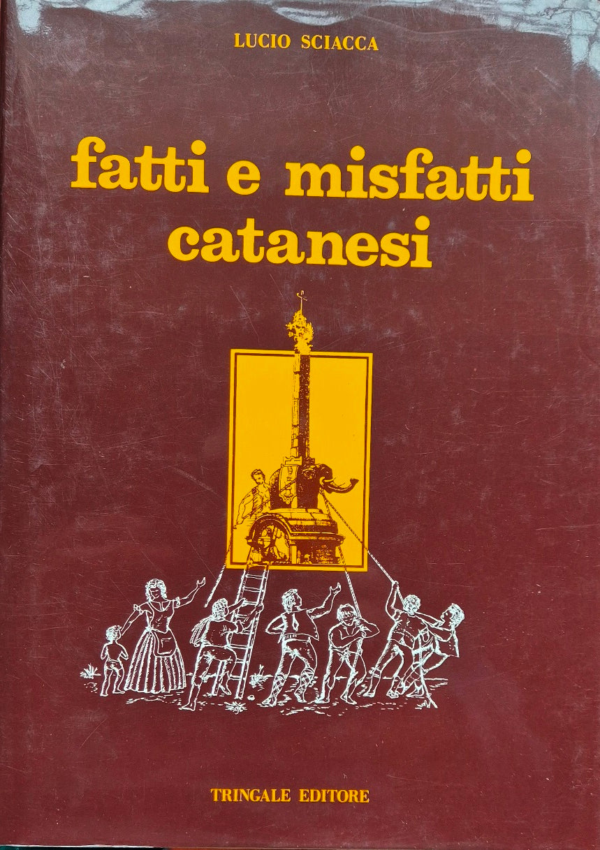 Fatti e misfatti catanesi