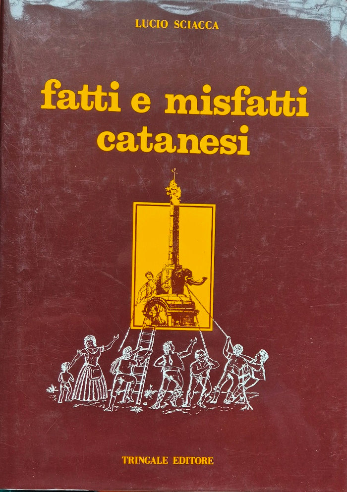Fatti e misfatti catanesi