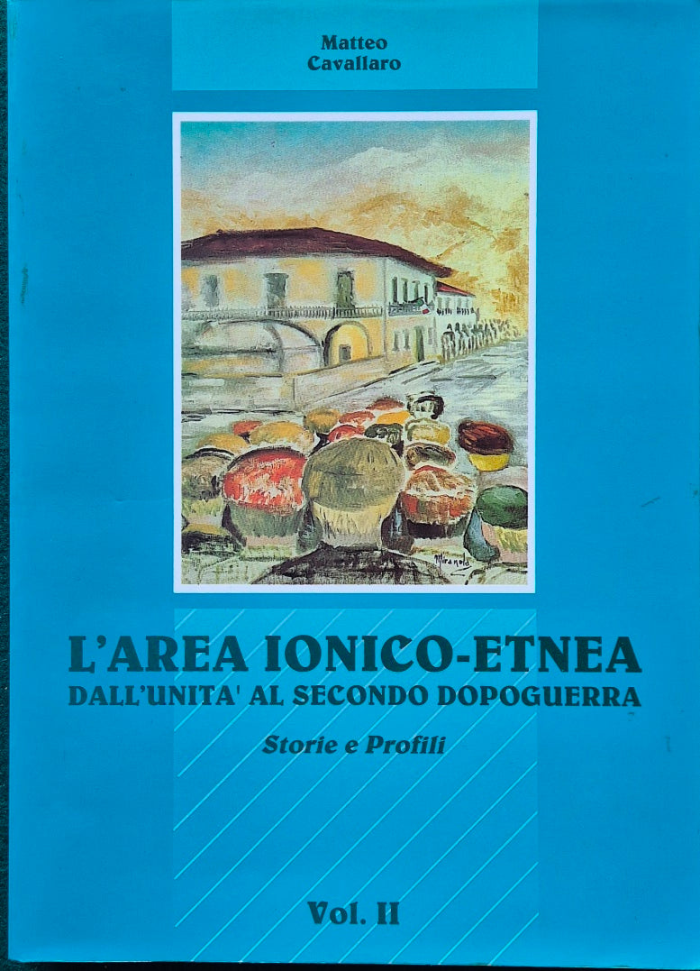 L'area ionico-etnea dall'unità al secondo dopoguerra - Vol. II