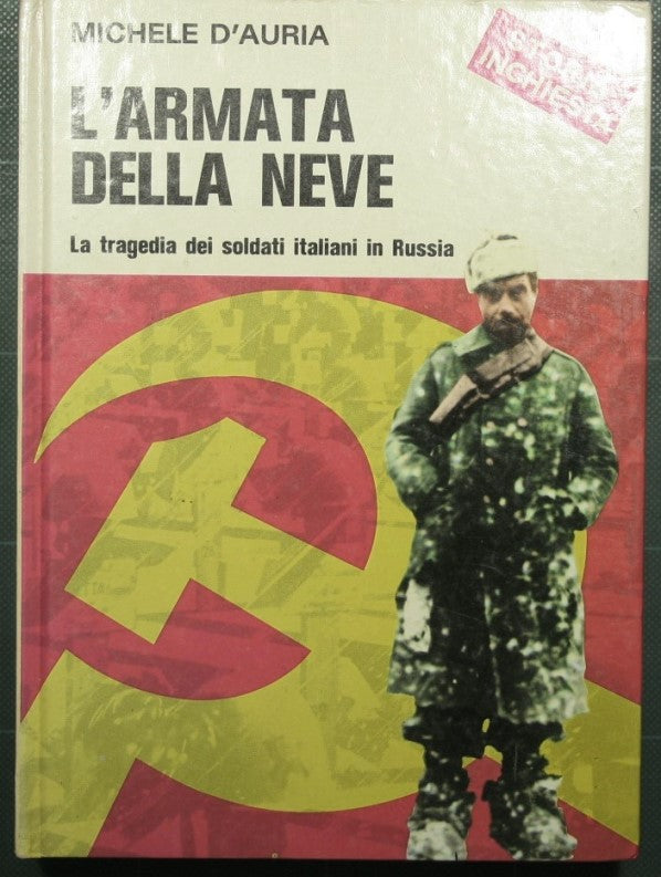The Snow Army (The Tragedy of the Italian Soldiers in Russia)
