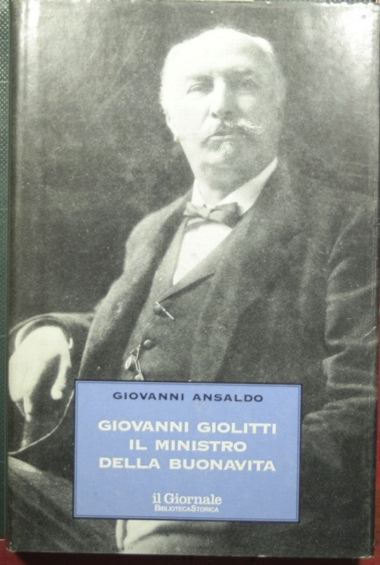 Giovanni Giolitti - The Minister of Good Life