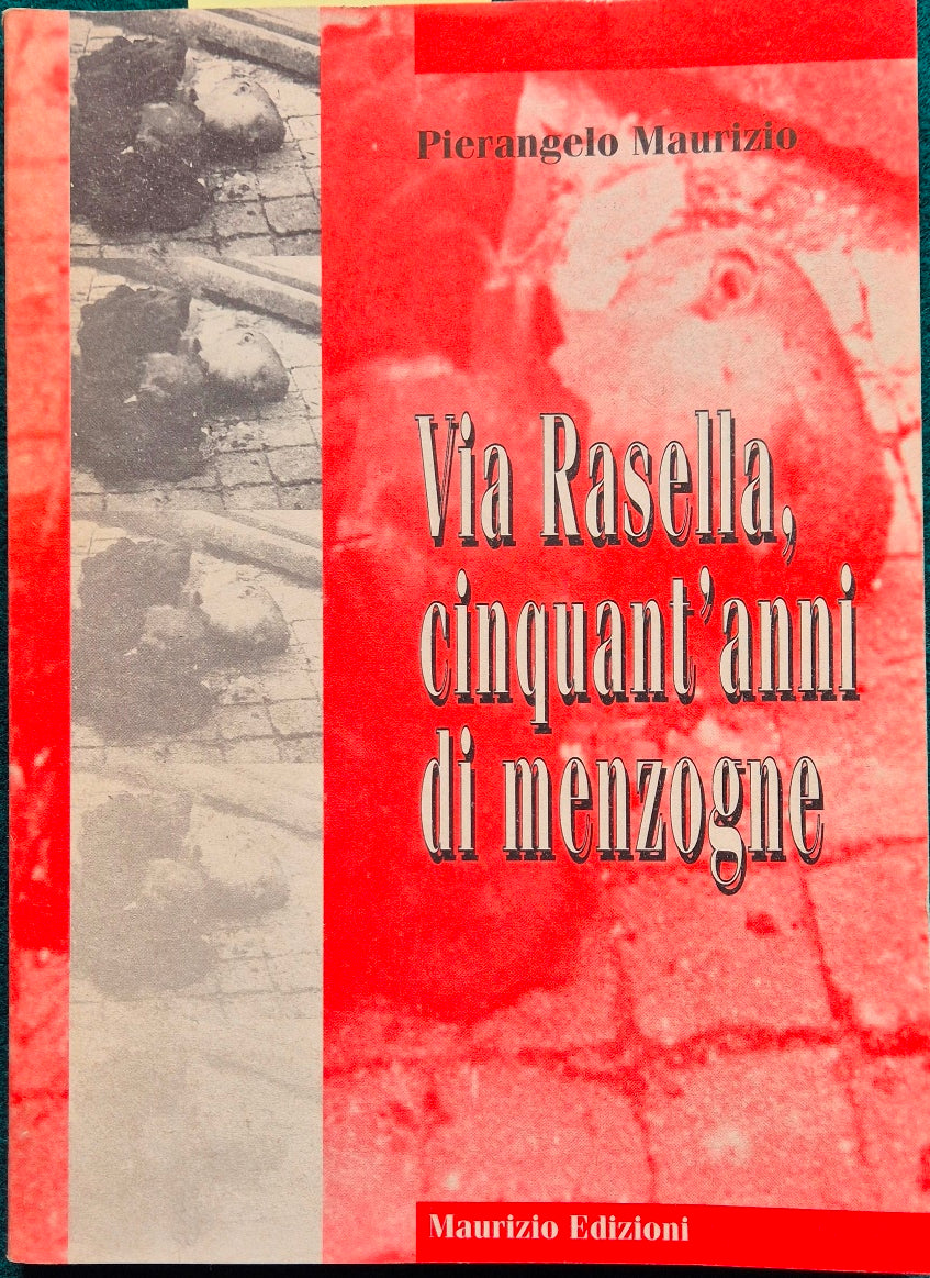 Via Rasella, cinquant'anni di menzogne