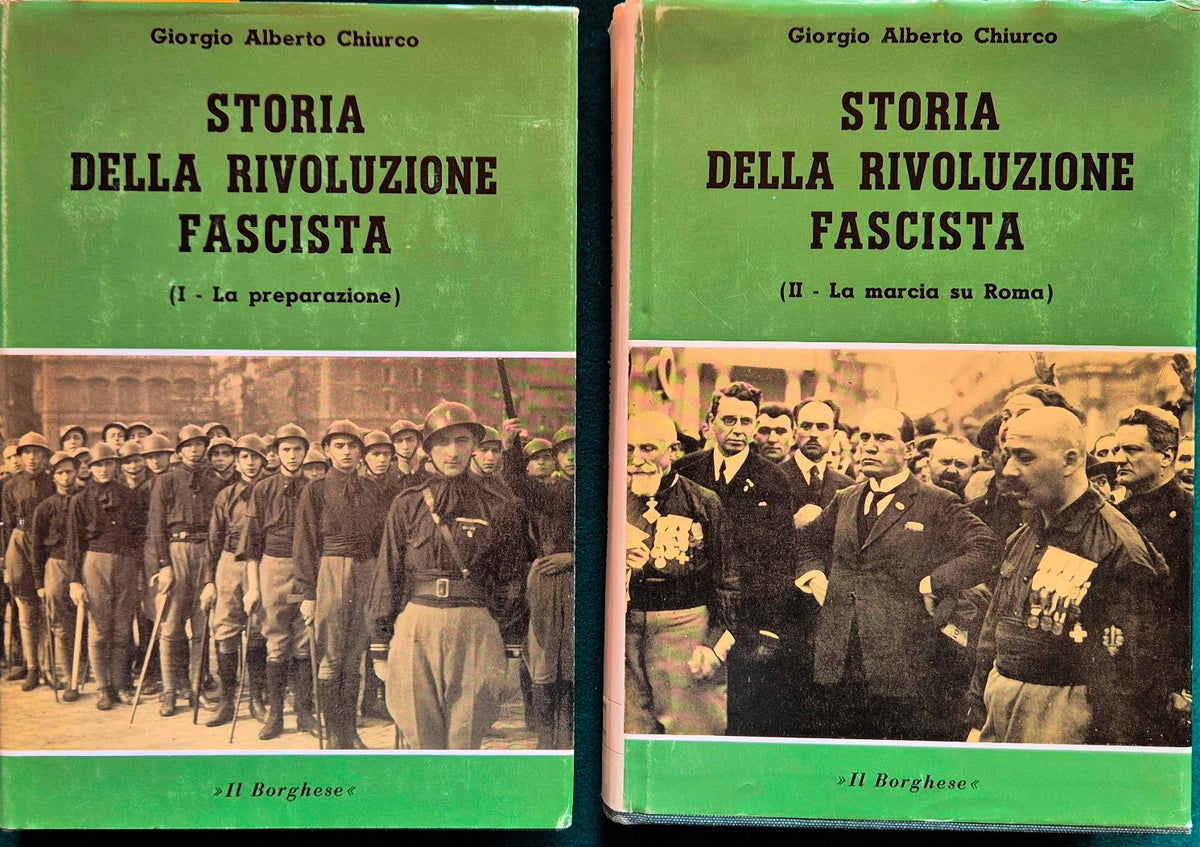 Storia della rivoluzione fascista - Vol I La preparazione. Vol II La marcia su Roma