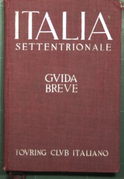 Northern Italy - Short Guide - Vol. I