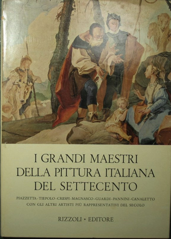 I grandi maestri della pittura italiana del Settecento