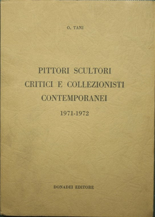 Pittori e scultori critici e collezionisti contemporanei