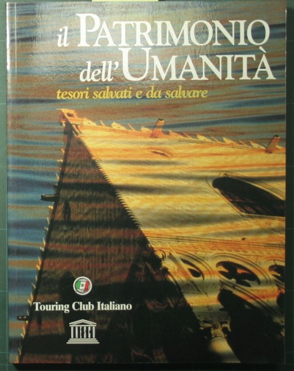 The heritage of humanity - Treasures saved and to be saved