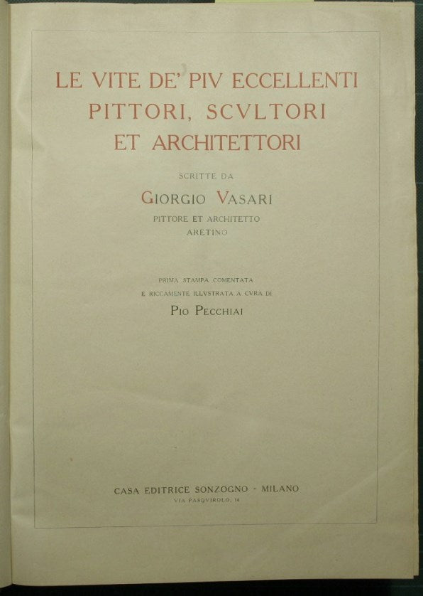 Le vite de' piu eccellenti pittori, scultori et architettori - Vol. I
