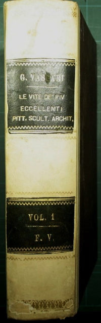 Le vite de' piu eccellenti pittori, scultori et architettori - Vol. I