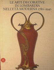 Le arti decorative in Lombardia nell'età moderna 1480 - 1780