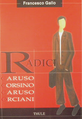 Radici.Caruso,Corsino,Caruso,Orciani.