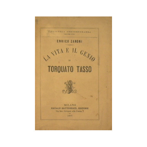 The life and genius of Torquato Tasso