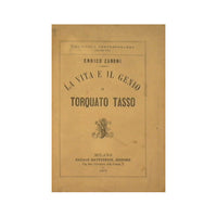 The life and genius of Torquato Tasso
