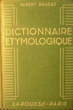 Dictionnaire etymologique de la langue francaise