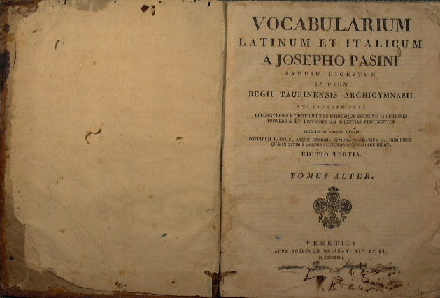 Vocabularium latinum et italicum a Josepho Pasini - Jamdiu digestum in usum regii taurinensis archigymnasii
