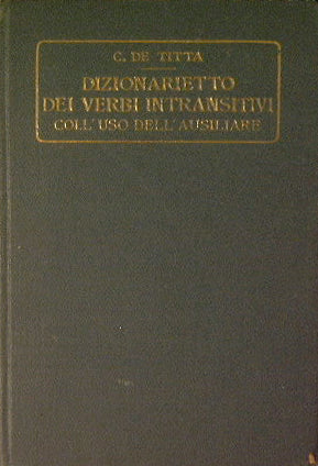 Dizionaretto dei verbi intransitivi coll'uso dell'ausiliare